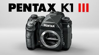 Pentax K1 Mark III - Confirmed Specs, Price & Release Date!