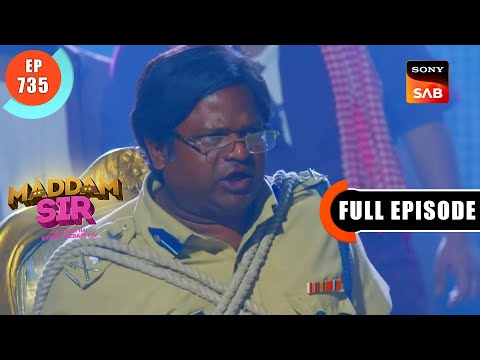 Rescuing The Commissioner - Maddam Sir - Ep 735 - Full Episode - 11 Feb 2023