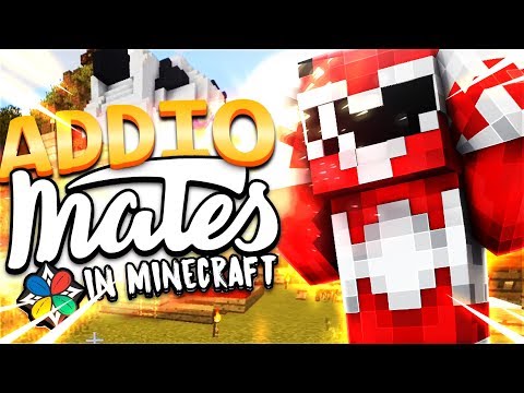 ADDIO MATES IN MINECRAFT?