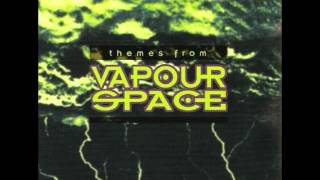 Themes from Vapourspace