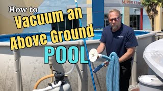 How to Vacuum an Above Ground Pool!