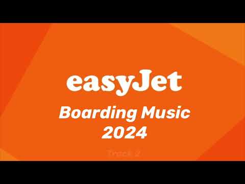 easyJet NEW Boarding Music 2024