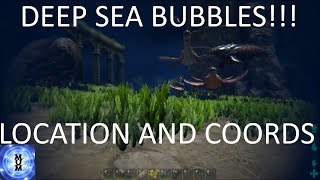DEEP SEA BUBBLES LOCATIONS AND COORDINATES -S2E5 ARK MODDED CENTER MAP