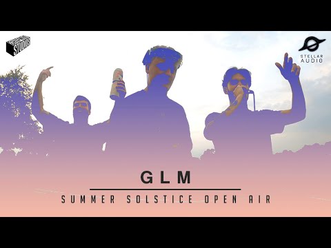 GLM | Summer Solstice DJ Set (Shipment Studios x Stellar Audio Open Air)