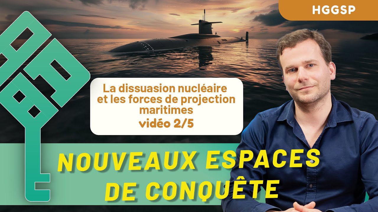 HGGSP - Nouveaux espaces de conquête 2/5 - Dissuasion nucléaire et forces maritimes  - Bac 2025