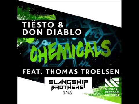 Tiesto & Don Diablo feat. Thomas Troelsen - Chemicals (Slangship Brothers RMX)