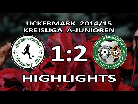 SG THOMSDORF - STORKOW/ VIETMANNSDORF 1:2 - Highlights [A-Junioren-KL UM - 21.Spieltag]