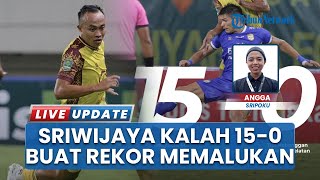 Sriwijaya Fc Buat Rekor Memalukan Sepanjang Sejarah Liga Indonesia, Dibungkam 15 Gol Tanpa Balas