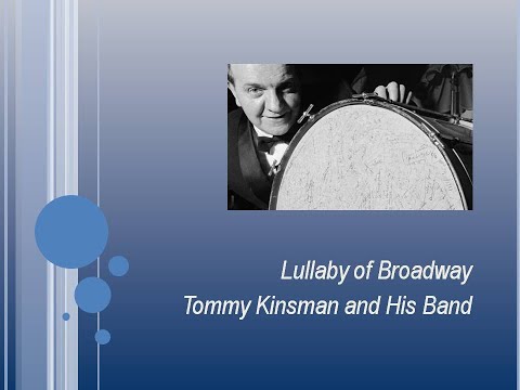 TOMMY KINSMAN Lullaby Of Broadway 1935