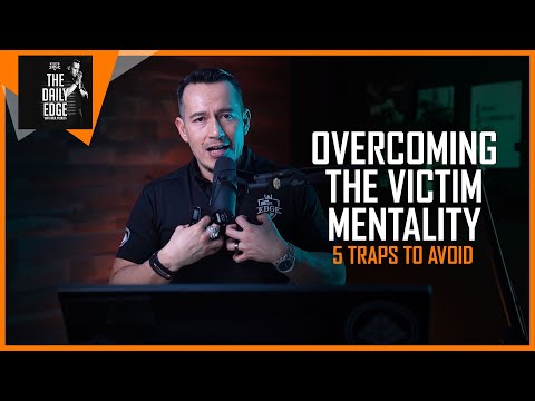 How to overcome a Victim Mentality | 5 Traps to avoid