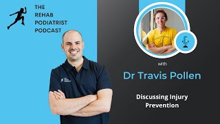 The Rehab Podiatrist Podcast with Dr Travis Pollen
