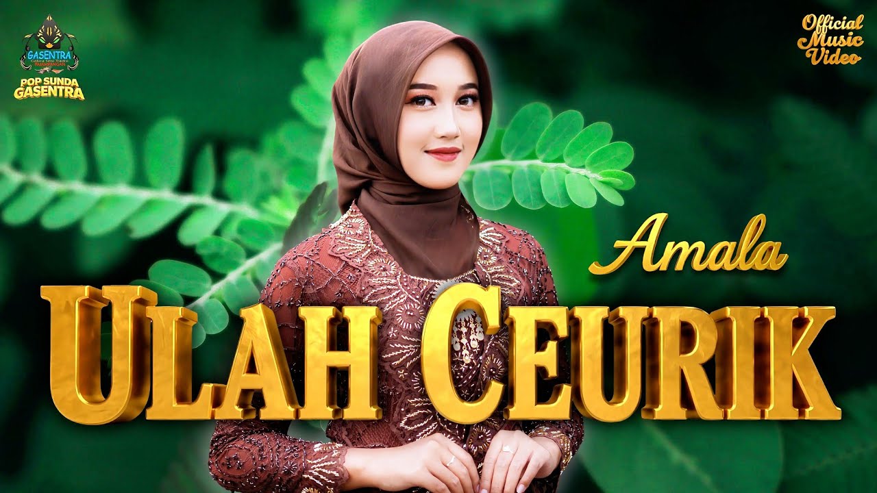 AMALA - ULAH CEURIK [ OFFICIAL MUSIC VIDEO ] POP SUND GASENTRA