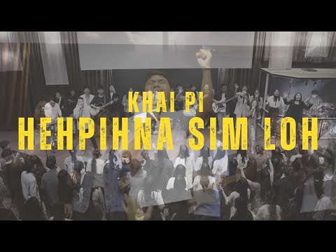 HEHPIHNA SIM LOH / KHAI PI / Official Music Video | 2024