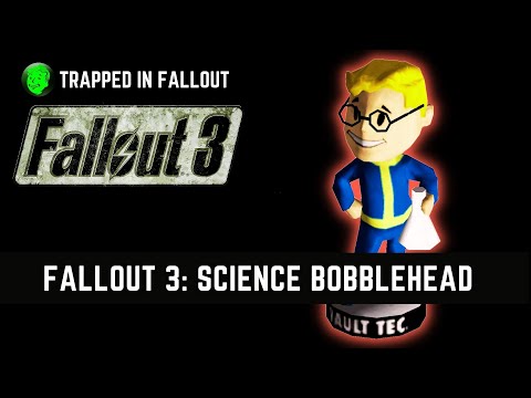 Fallout 3: Science Bobblehead Guide