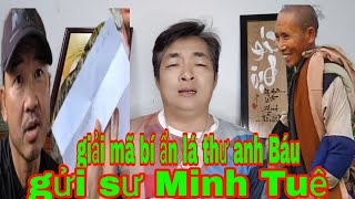 Giải mã lá thư bí ẩn số 0000 của anh Báu gửi cho sư Minh Tuệ