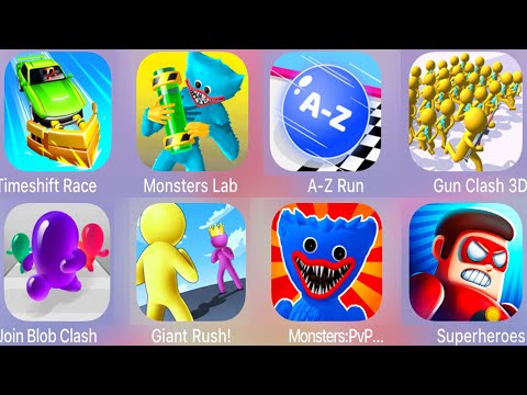 Join Blob Clash,Giant Rush,Timeshift Race,Monsters Lap,A Z Run,Gun Clash 3D,Superheroes,Monsters PvP