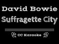 David Bowie • Suffragette City (CC) [Karaoke Instrumental Lyrics]