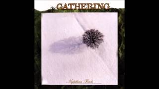 The Gathering - The Earth Is My Witness