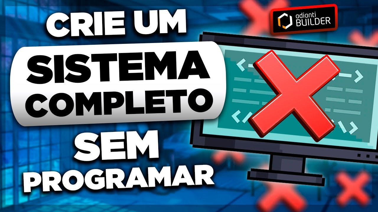Como criar um SISTEMA COMPLETO sem programar?