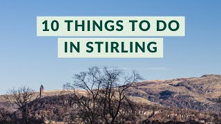 10 Things to do in Stirling beyond the Castle | Watch Me See