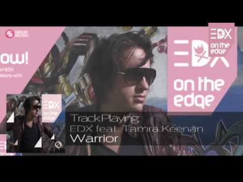 EDX ft. Tamra Keenan - Warrior (Album Mix) // On The Edge