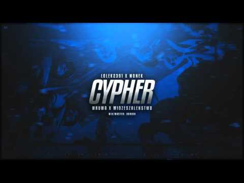 Lolek2391, Monek, Mruwa, Widzeszalenstwo - Cypher (mix Dorian)