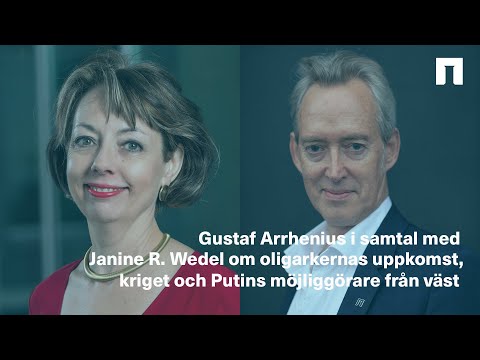 Janine Wedel om kriget i Ukraina, hur oligarkerna uppstod och Putins möjliggörare från väst