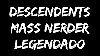 Descendents - Mass Nerder - Legendado