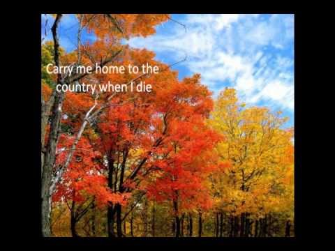 Carry Me Home To The Country When I Die ~ Bob LaBoube