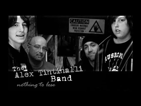 The Alex Tintinalli Band - Nothing To Lose