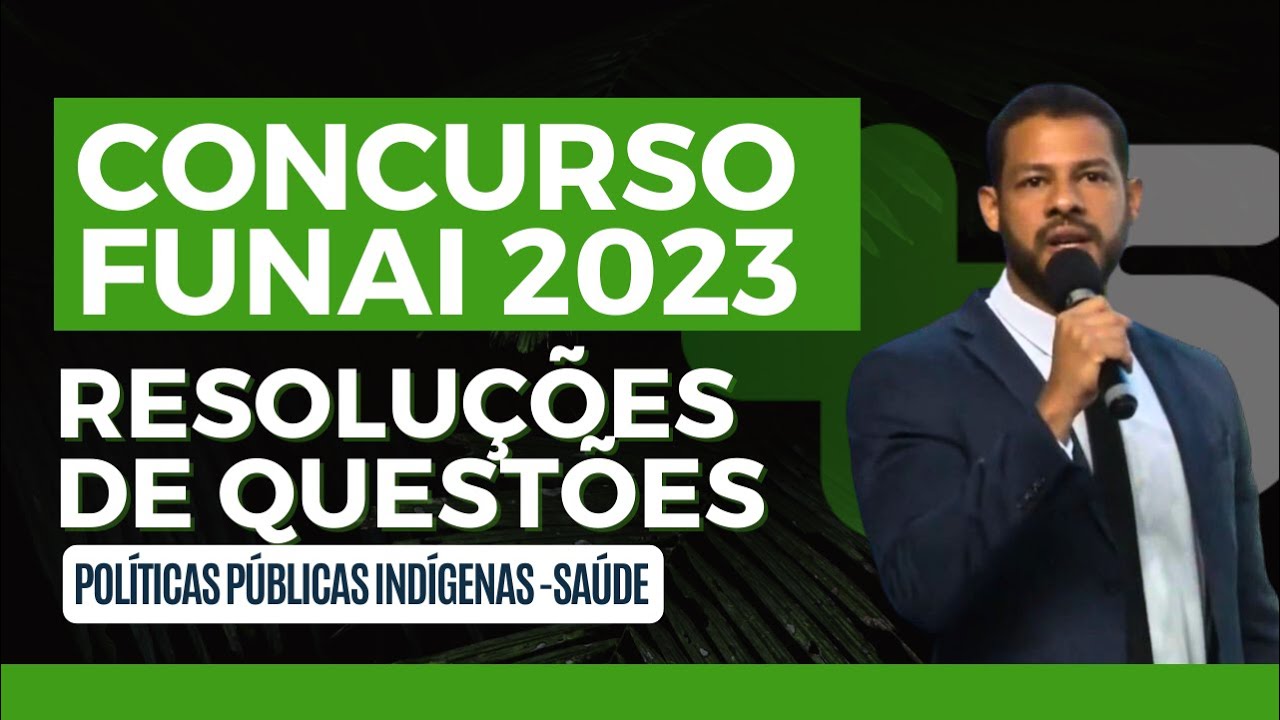 Concurso FUNAI 2023: POLÍTICAS PÚBLICAS INDÍGENAS- SAÚDE
