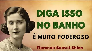 Faça Isso no Banho e Veja o Que Acontece no Seu Cérebro | Florence Scovel Shinn