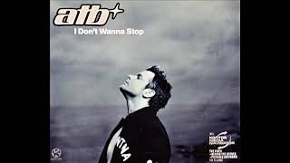 ATB - I Don&#39;t Wanna Stop (Radio Edit) (2003)