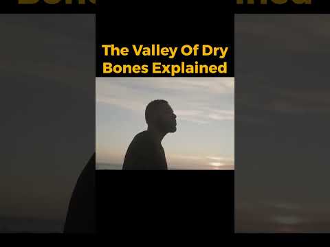 The Valley Of Dry Bones Explained