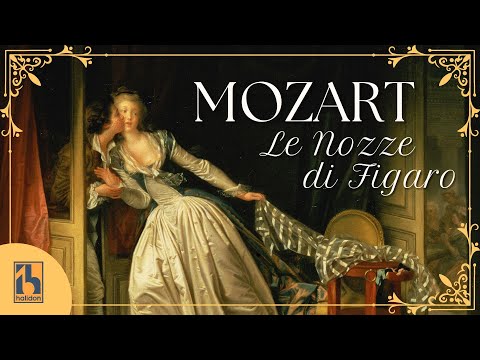 Mozart: Le Nozze di Figaro (Full Opera)