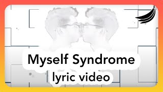 Myself Syndrome Music Video