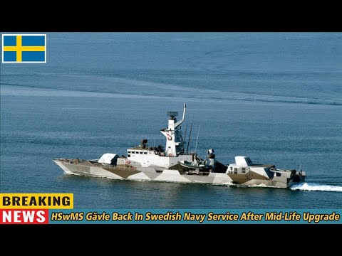 HSwMS Gävle Back In Swedish Navy Service After Mid Life Upgrade!