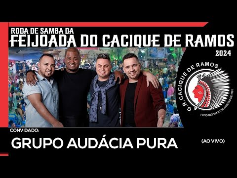 Roda de Samba da Feijoada do Cacique de Ramos | Audácia Pura
