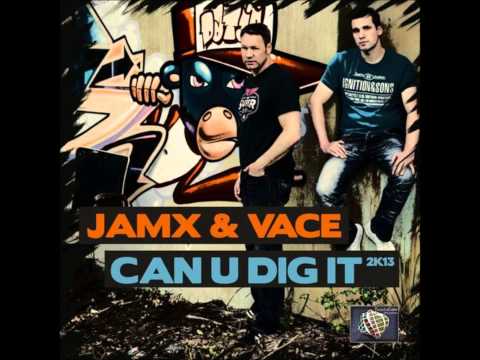 JamX & Vace - Can U Dig It 2K13 (P.H.A.T.T. Mix) (2013) (HD)