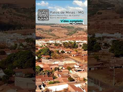 Patos de Minas - MG: Bairros Nossa Senhora de Fátima e Alvorada