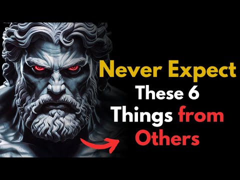 6 Things You Should Never Expect from Anyone | Stoicism