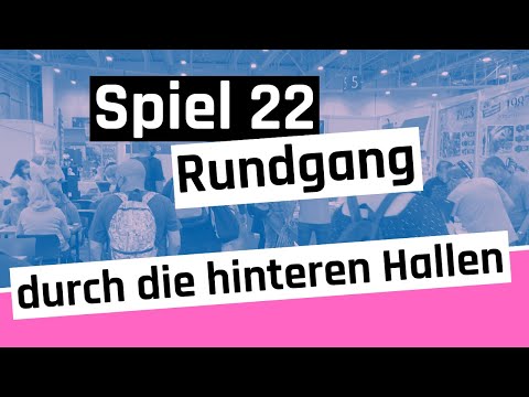 Kleiner Rundgang auf der Spiel 22 - Ein bisschen Messefeeling aus den hinteren Hallen