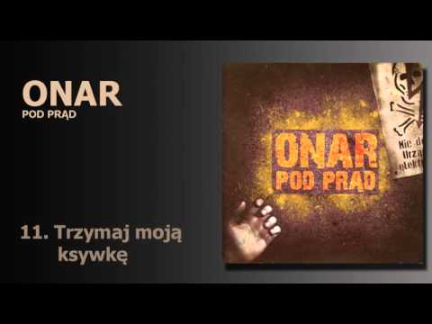 ONAR - Trzymaj moją ksywkę / "Pod prąd"