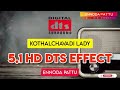Kothalchavadi Lady 5.1 Dts Sound Effect Song Deva Gana @ennodapattu