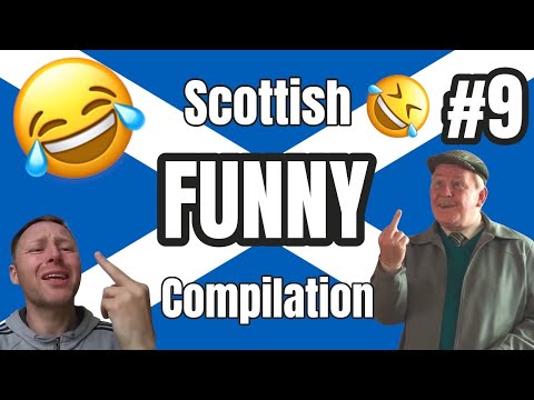 Funny Scottish Videos Compilation Part 9 