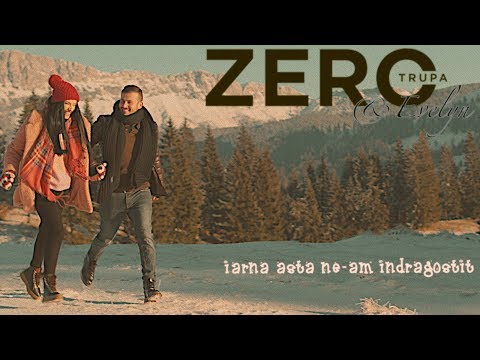 Trupa Zero - Iarna asta ne-am indragostit (Official Video)