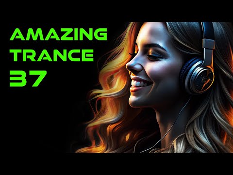 AMAZING TRANCE 37 🔥 Best New Trance 2025 | Mixed by STiF