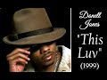 Donell Jones This Luv HQ Audio W Lyrics 1999