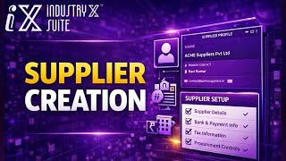 IndustryX Suite ERP | Create Supplier in ERP | Vendor Master Setup