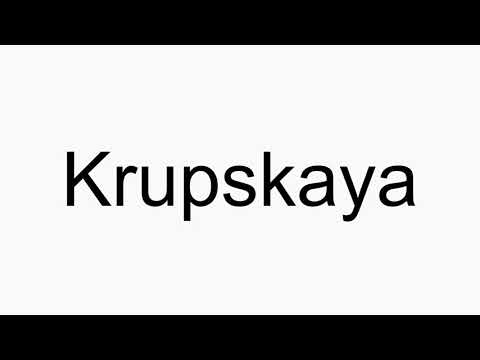 How to pronounce Krupskaya